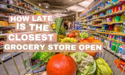 how late is the closest grocery store open