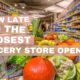 how late is the closest grocery store open